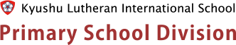 Kyushu Lutheran School International Primary School Division
